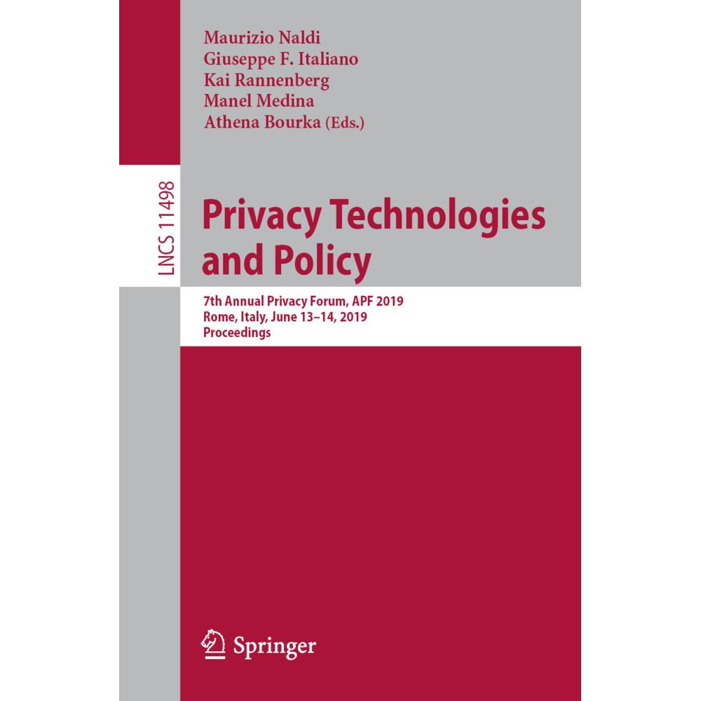 Privacy Technologies and Policy, Fachbücher von Maurizio Naldi, Giuseppe F. Italiano, Kai Rannenberg, Manel Medina, Athe...