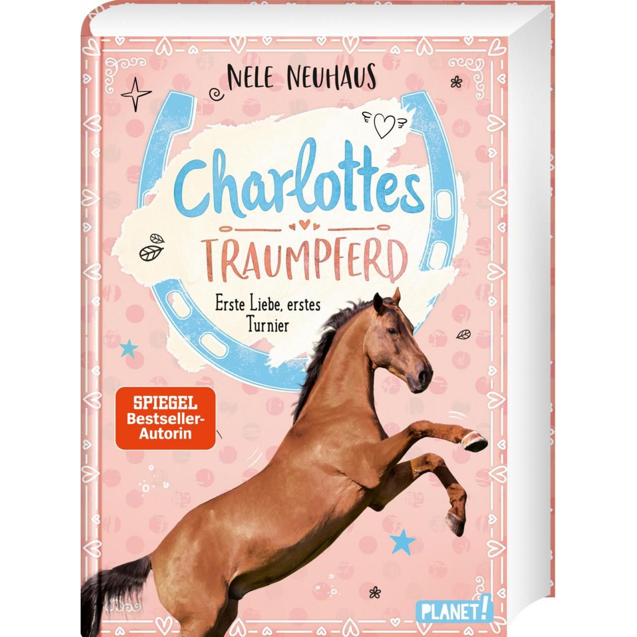 Charlottes Traumpferd 4: Erste Liebe, erstes Turnier, Kinderbücher von Nele Neuhaus