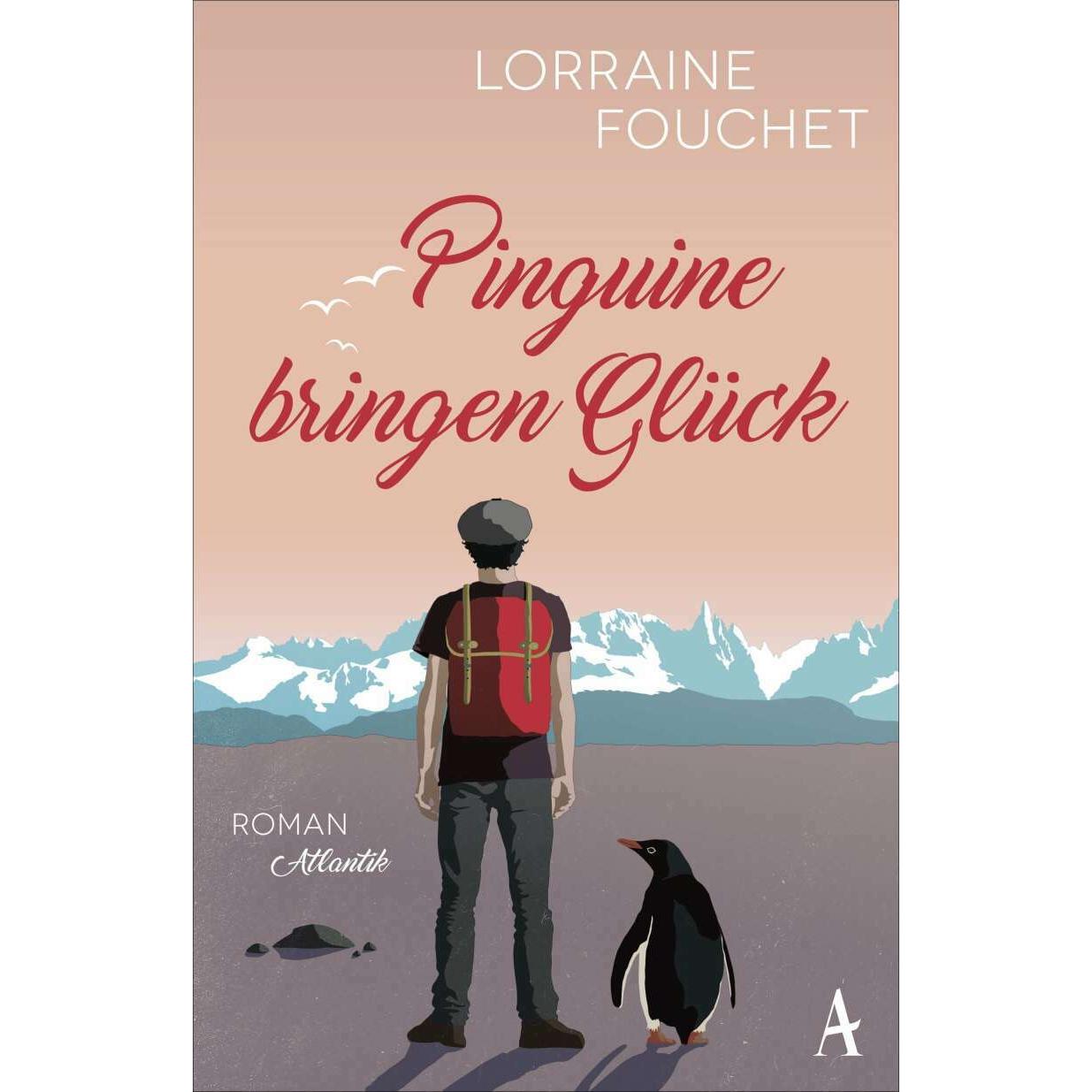 Pinguine bringen Glück, Belletristik von Lorraine Fouchet