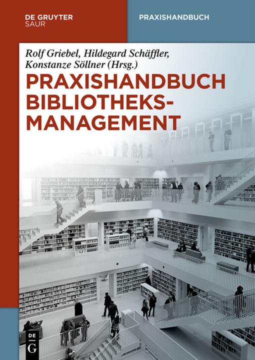 Produktbild Praxishandbuch Bibliotheksmanagement. 2 Bände (Deutsch, Hildegard Schäffler, Konstanze Söllner, Rolf Griebel, 2015)