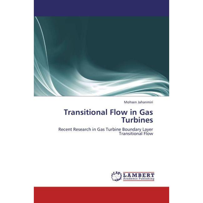Transitional Flow in Gas Turbines, Ratgeber von Mohsen Jahanmiri