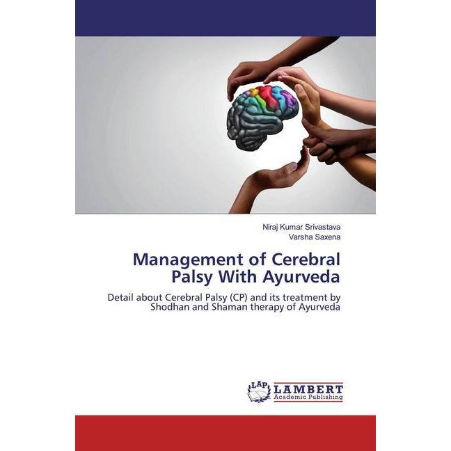 Management of Cerebral Palsy With Ayurveda, Fachbücher von Varsha Saxena, Nira Kumar Srivastava