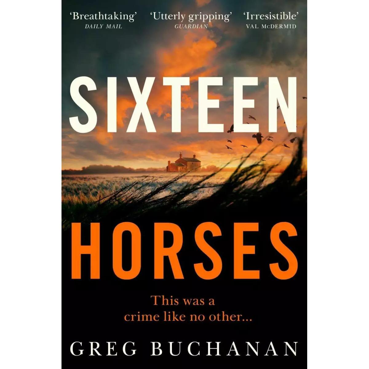 Sixteen Horses, Belletristik von Greg Buchanan