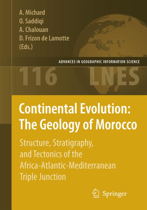 Continental Evolution: The Geology of Morocco (Französisch, Ahmed Chalouan, André Michard, Dominique Frizon de Lamotte, Omar Saddiqi, 2010)