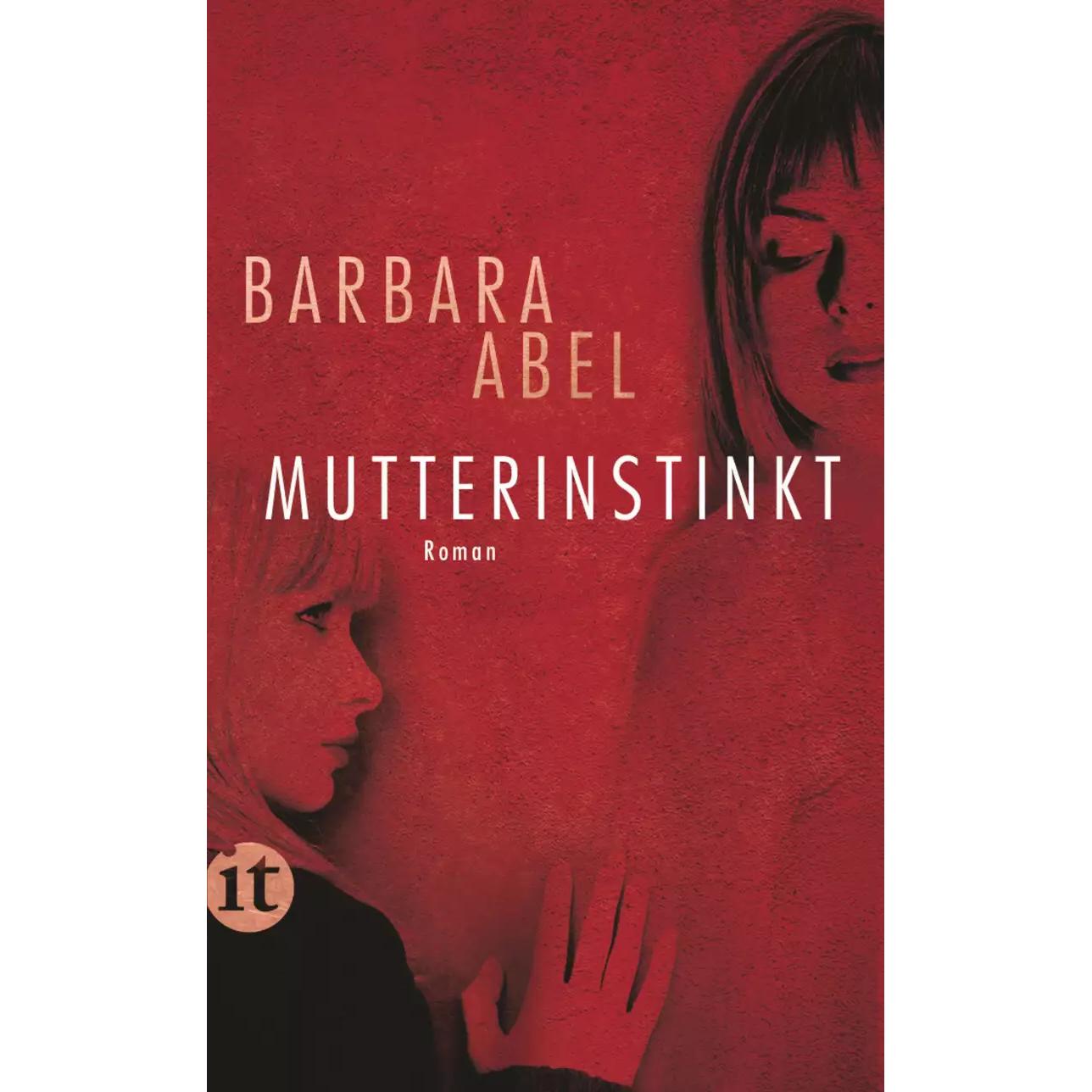 Mutterinstinkt, Belletristik von Barbara Abel, Sophie Nieder