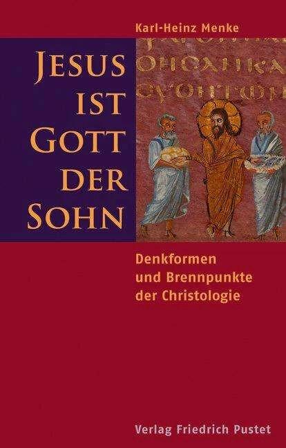 Produktbild Jesus ist Gott der Sohn (Deutsch, Karl-Heinz Menke, 2012)