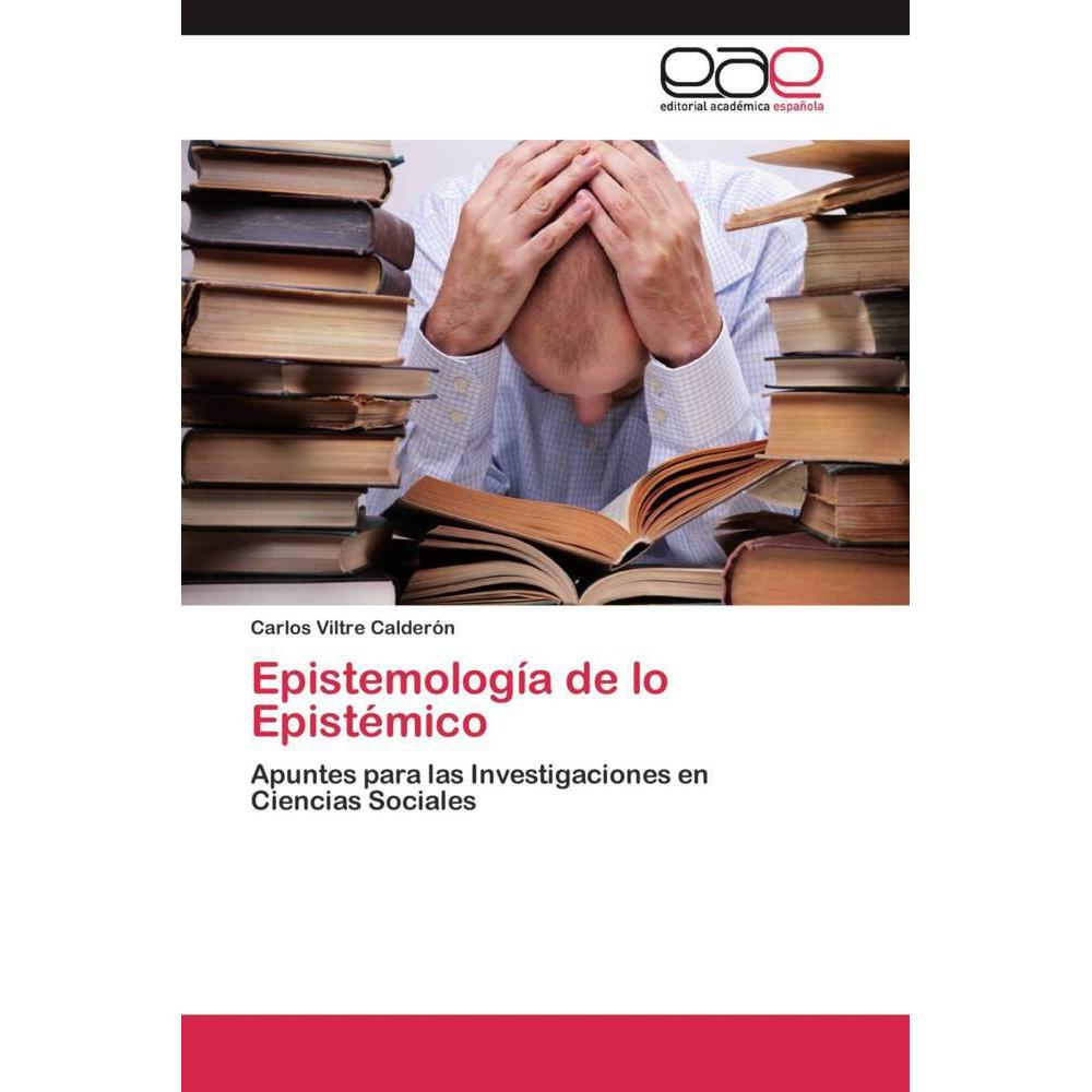 Epistemología de lo Epistémico, Fachbücher von Carlos Viltre Calderón