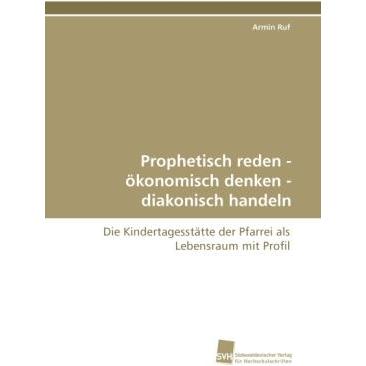 Prophetisch reden - ökonomisch denken - diakonisch handeln, Fachbücher
