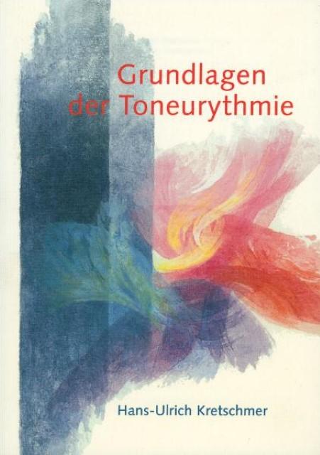 Produktbild Grundlagen der Toneurythmie (Deutsch, Hans-Ulrich Kretschmer, 2002)