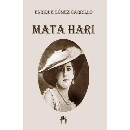 Mata Hari, Sachbücher von Enrique Gómez Carrillo