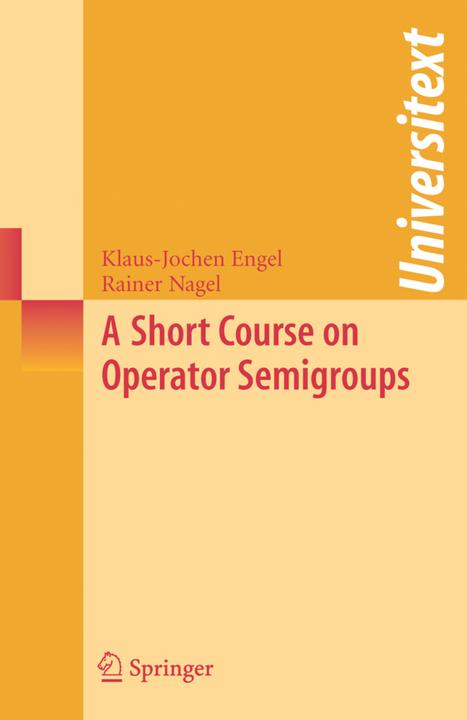 Produktbild A Short Course on Operator Semigroups (Englisch, Klaus-Jochen Engel, Rainer Nagel, 2010)