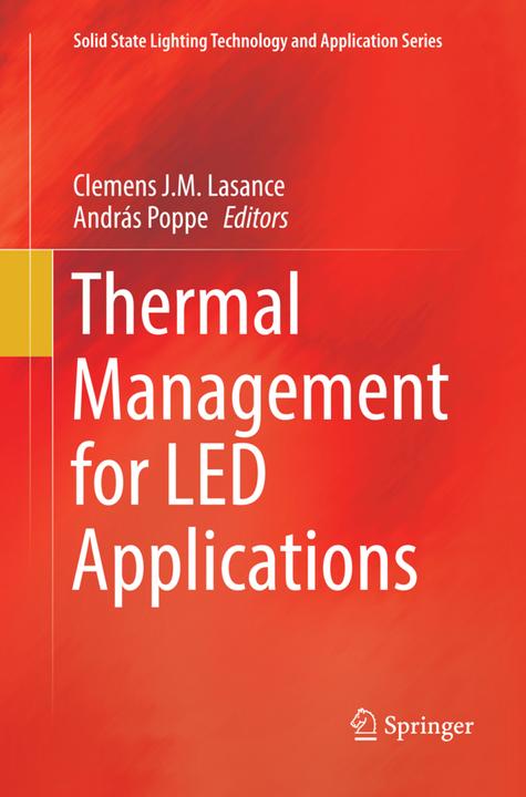 Produktbild Thermal Management for LED Applications (Englisch, András Poppe, Clemens J.M. Lasance, 2016)