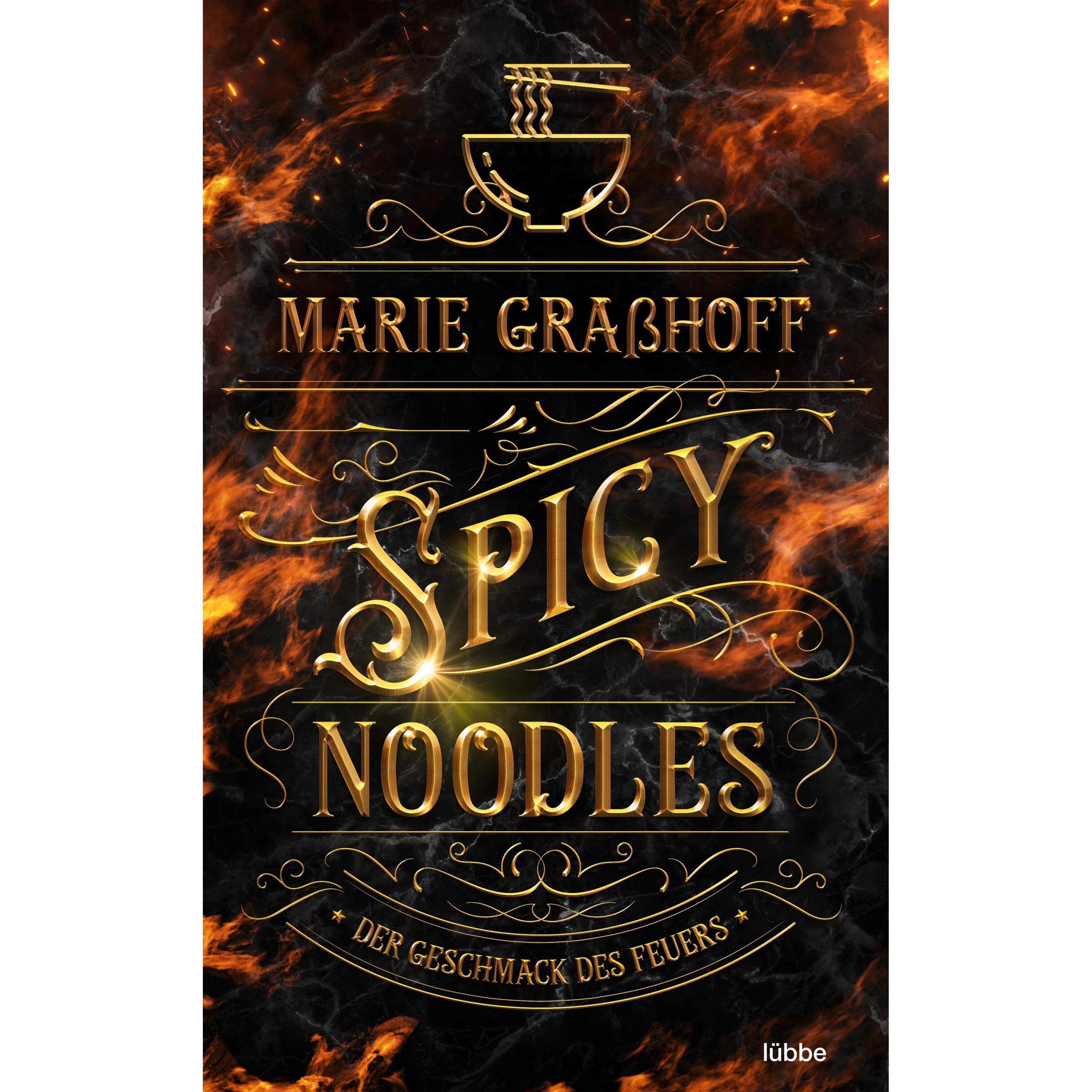 Spicy Noodles – Der Geschmack des Feuers, Belletristik von Marie Grasshoff