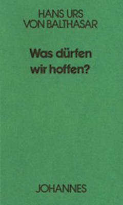 Actual product image Balthasar,H.U.:Was dürfen wir hoffen (Hans Urs von Balthasar, 1986)