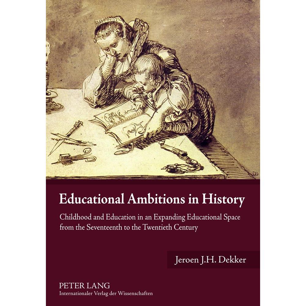 Educational Ambitions in History, Fachbücher von Jeroen Dekker