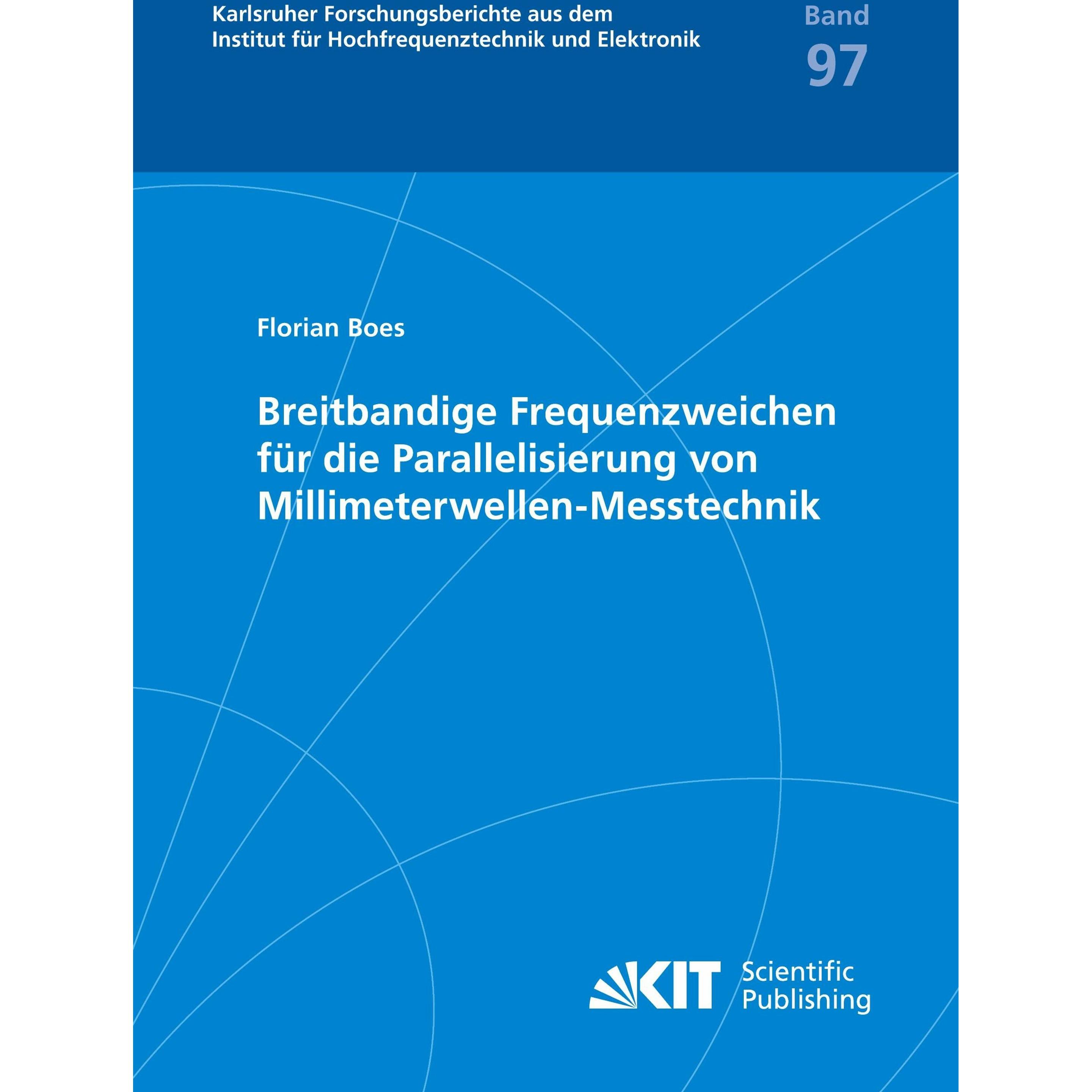 Breitbandige Frequenzweichen für die Parallelisierung von Millimeterwellen-Messtechnik, Fachbücher von Florian Klaus Boe...