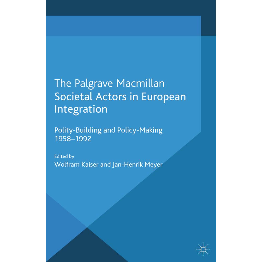 Societal Actors in European Integration, Fachbücher von Jan-Henrik Meyer