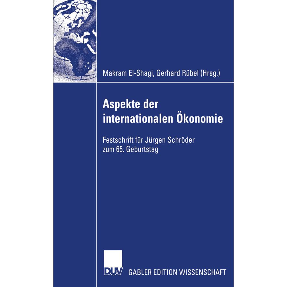 Aspekte der internationalen Ökonomie/Aspects of International Economics, Fachbücher von Gerhard Rübel, Makram El-Shagi