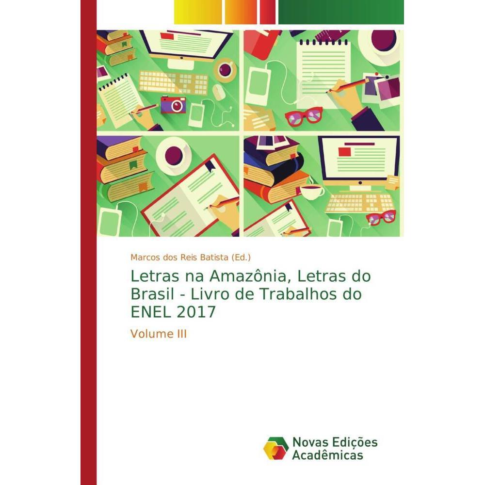 Letras na Amazônia, Letras do Brasil - Livro de Trabalhos do ENEL 2017, Fachbücher von Marcos dos Reis Batista