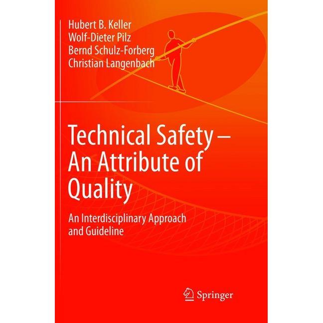 Technical Safety - An Attribute of Quality, Fachbücher von Bernd Schulz-Forberg, Hubert Keller, Christian Langenbach, Wo...