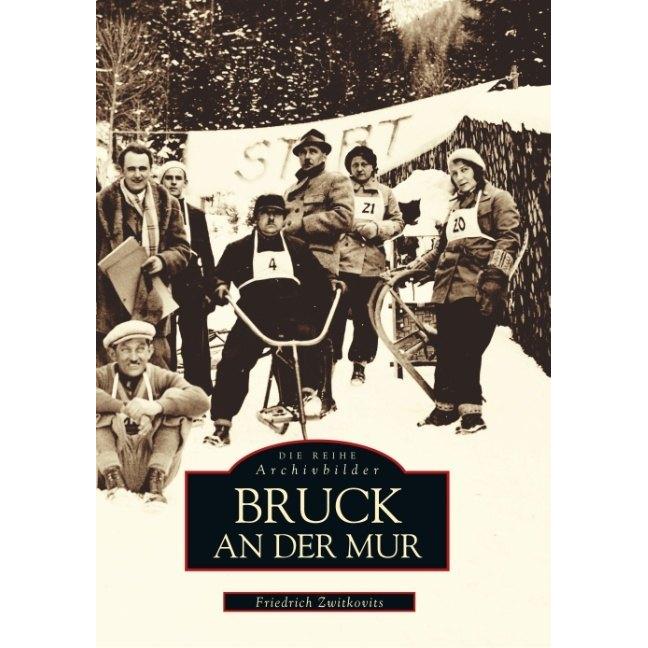 Bruck an der Mur, Sachbücher von Friedrich Zwitkovits