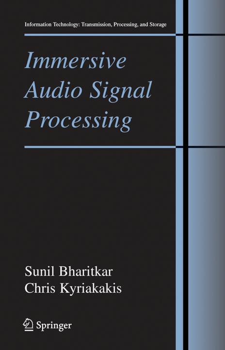 Immersive Audio Signal Processing (Chris Kyriakakis, Sunil Bharitkar, 2010)