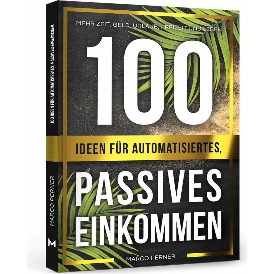 Various Publishers 100 Ideen für automatisiertes, passives Einkommen (Marco Perner, Deutsch), Sonstige Literatur
