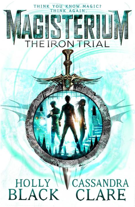 Produktbild Magisterium 01: The Iron Trial (Englisch, Cassandra Clare, Holly Black, 2015)