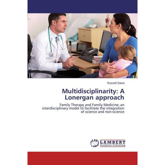 Multidisciplinarity: A Lonergan approach, Fachbücher von Russell Sawa