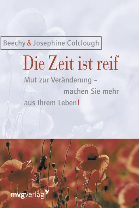 Produktbild Die Zeit ist reif (Deutsch, Beechy Colclough, Josephine Colclough)