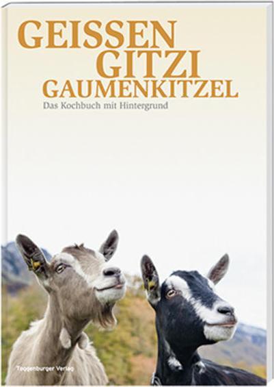 Produktbild Geissen, Gitzi, Gaumenkitzel (Deutsch, Jolanda Spengler, Katja Nideröst, Sven Baumgartner, Martina Basista, 2012)