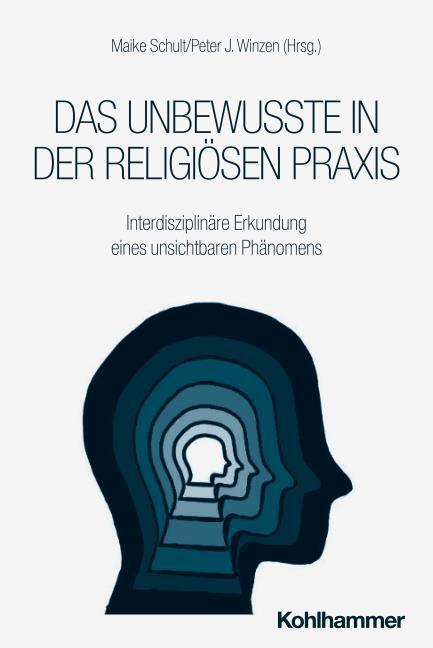 Produktbild Das Unbewusste in der religiösen Praxis (Deutsch, Matthias Marks, Timo Storck, Regine Munz, Sonja Beckmayer, Anne Steinmeier, Ulrich Dällenbach, Barbara Traub, Eilert Herms, Regina Sommer, Tarek Badawia, Gerhard Marcel Martin, Herbert Will, Christoph Wiesinger, Michael Klessmann, Andreas Hasenkamp, Constanze Thierfelder, Wolfgang Winter)
