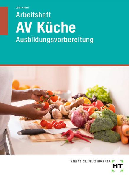 Immagine prodotto Arbeitsheft AV Küche (Tedesco, Renate John, Andrea Nied, 2021)