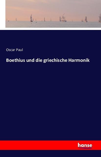 Produktbild Boethius und die griechische Harmonik (Deutsch, Oscar Paul, 2016)