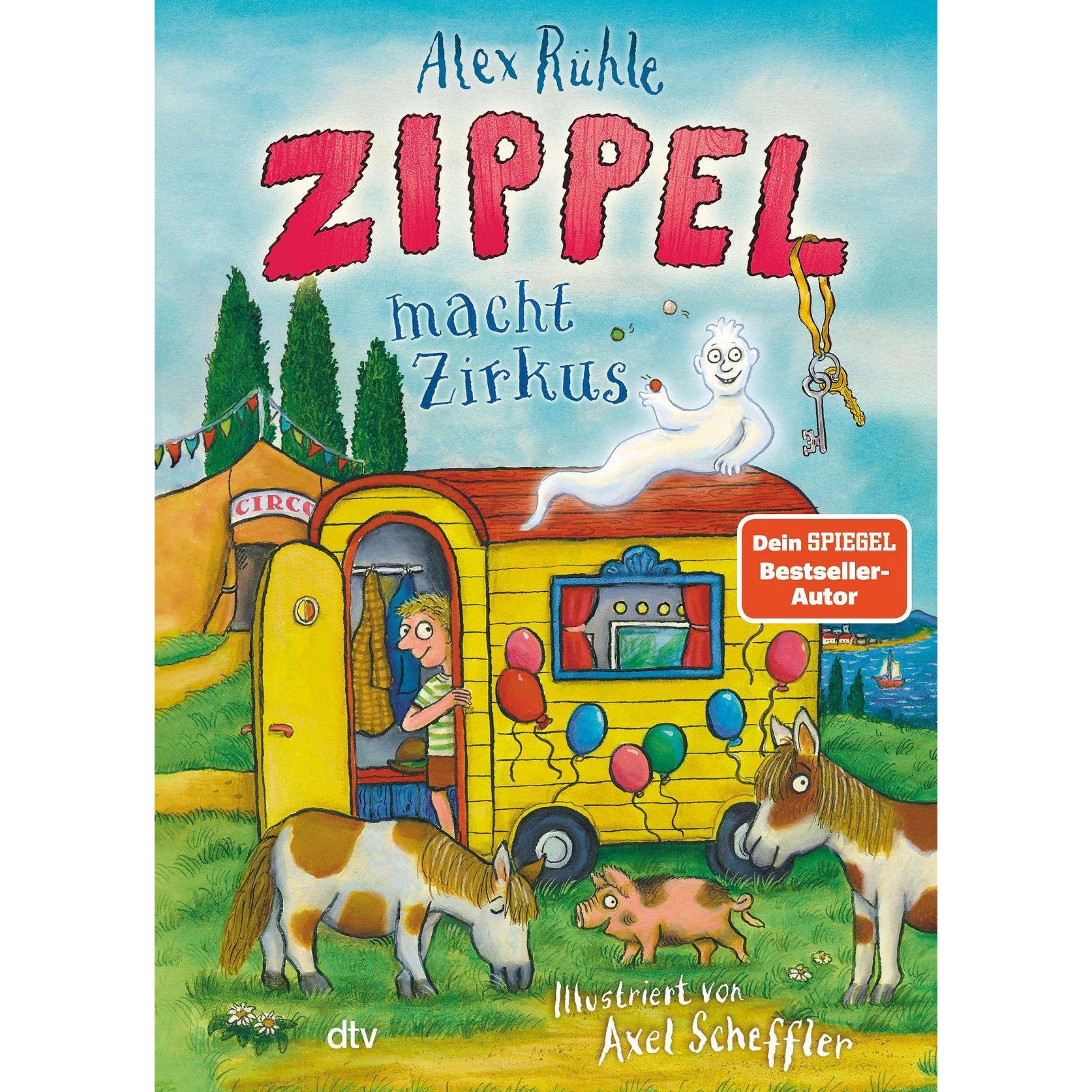 Zippel macht Zirkus, Kinderbücher von Axel Scheffler, Alex Rühle