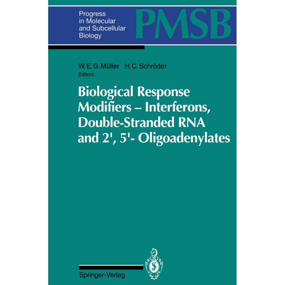Biological Response Modifiers - Interferons, Double-Stranded RNA and 2',5'-Oligoadenylates, Fachbücher