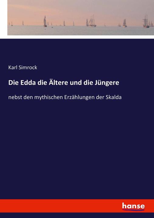 Produktbild Die Edda die Ältere und die Jüngere (Deutsch, Karl Simrock, 2016)