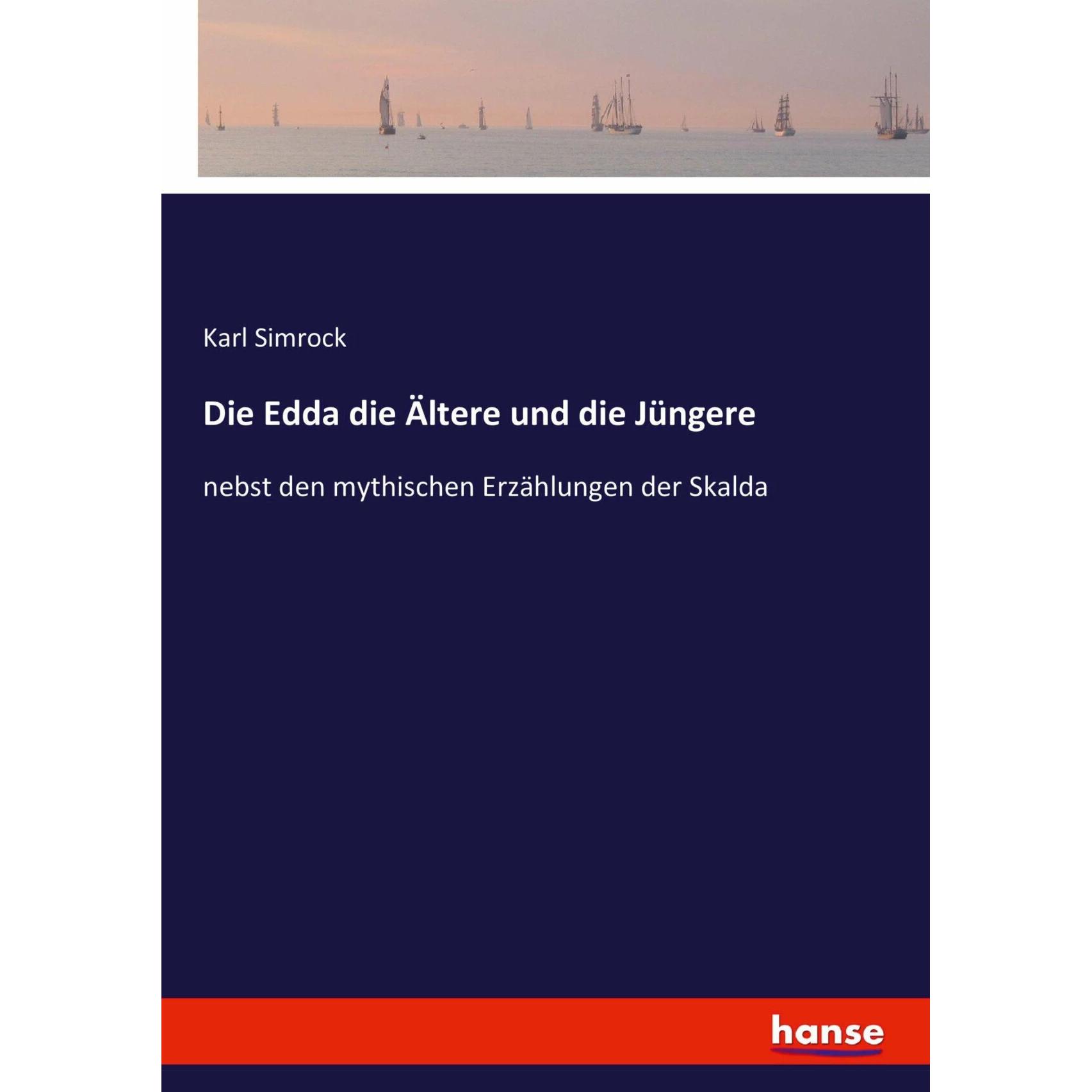 Die Edda die Ältere und die Jüngere, Belletristik von Karl Simrock