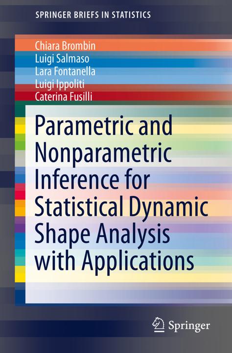 Energie-Label Parametric and Nonparametric Inference for Statistical Dynamic Shape Analysis with Applications (Luigi Salmaso, Chiara Brombin, Lara Fontanella, Luigi Ippoliti, Caterina Fusilli, 2016)