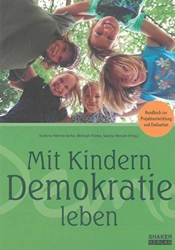 Produktbild Mit Kindern Demokratie leben (Deutsch, Evelyne Höhme-Serke, Michael Priebe, Sascha Wenzel, 2012)