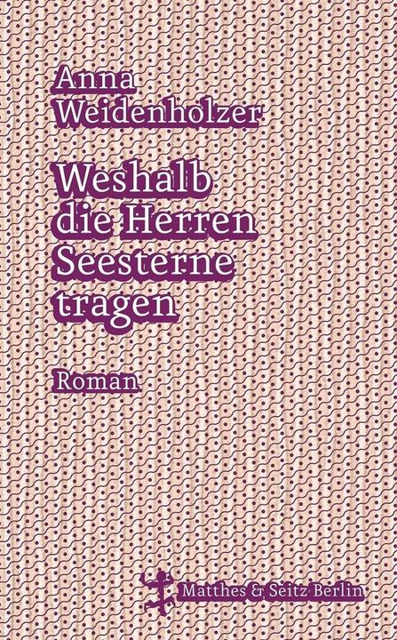 Produktbild Weshalb die Herren Seesterne tragen (Deutsch, Anna Weidenholzer, 2016)