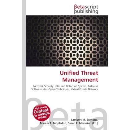 Unified Threat Management, Fachbücher von Lambert M. Surhone, Miriam T. Timpledon, Susan F. Marseken