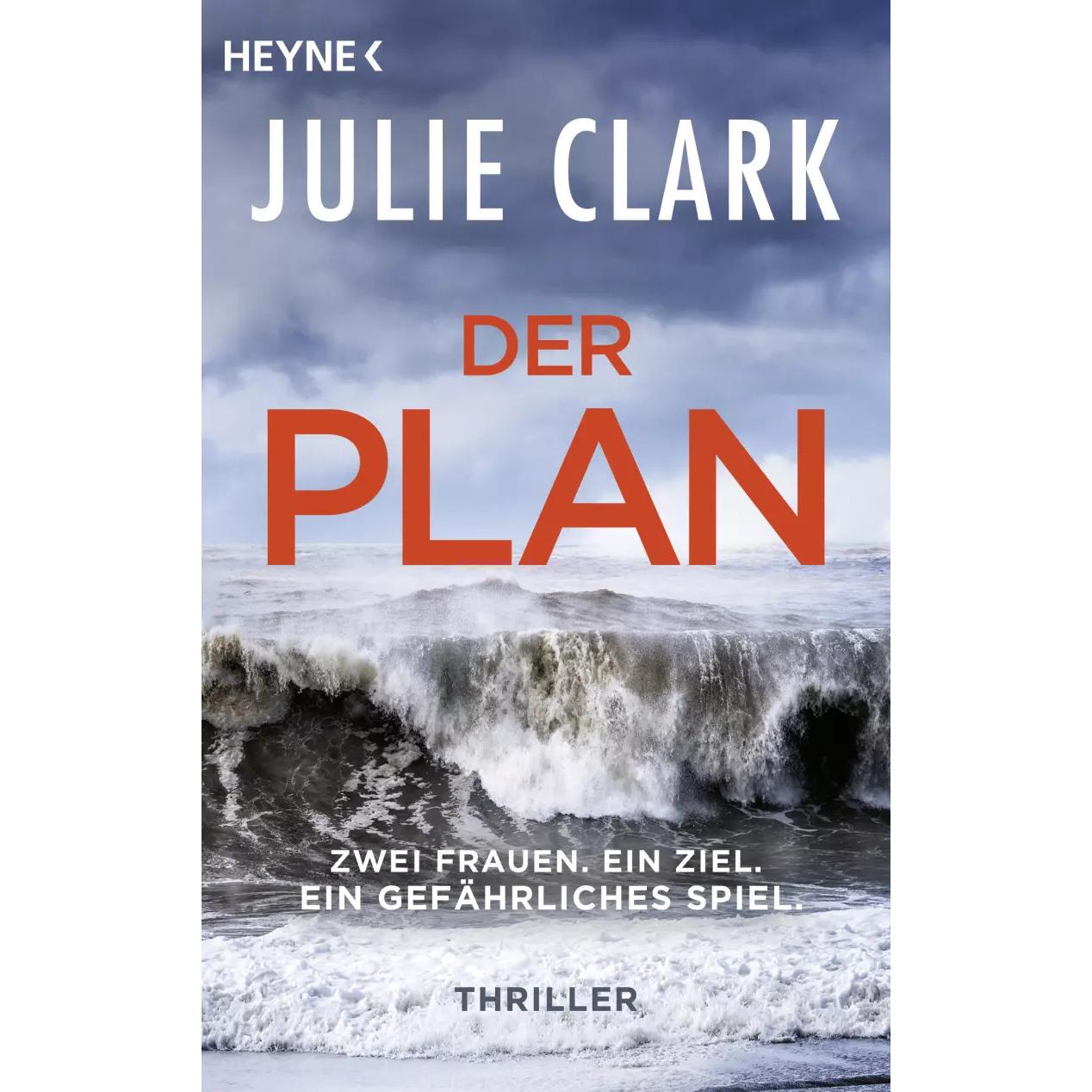 Der Plan – Zwei Frauen. Ein Ziel. Ein gefährliches Spiel, Belletristik von Julie Clark