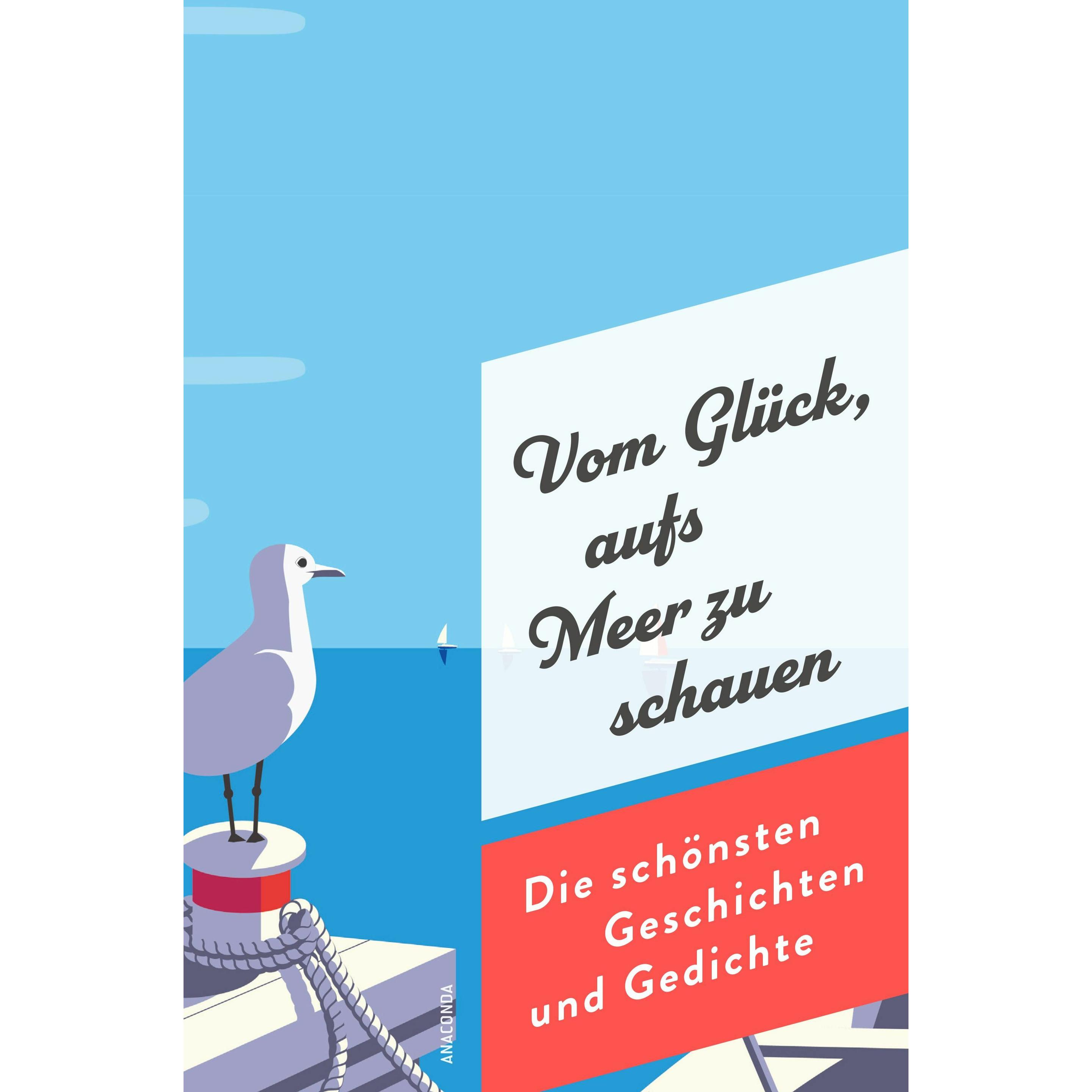 Vom Glück, aufs Meer zu schauen. Die schönsten Geschichten und Gedichte, Belletristik von Jan Strümpel