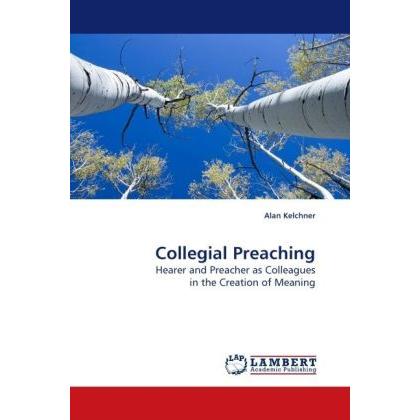 Thumbnail - Collegial Preaching, Sachbücher von Alan Kelchner