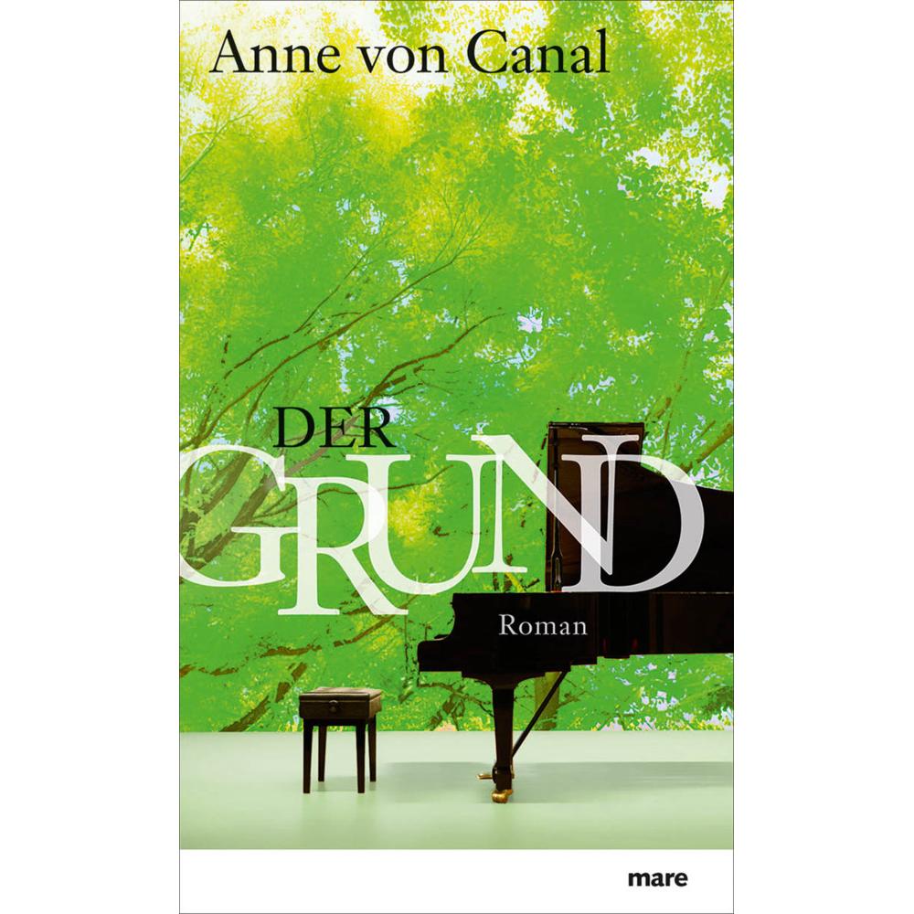 Der Grund, Belletristik von Anne Canal