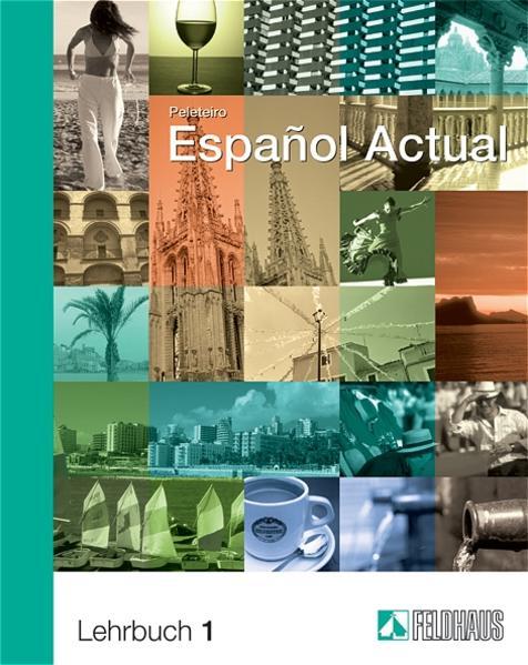Produktbild Espanol Actual (Band 1): Lehrbuch (Deutsch, Esther Peleteiro, 2004)