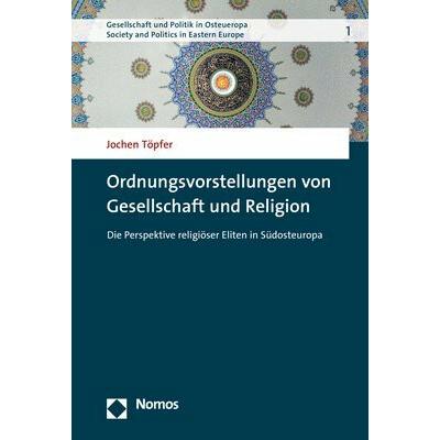 Ordnungsvorstellungen von Gesellschaft und Religion, Fachbücher von Jochen Töpfer