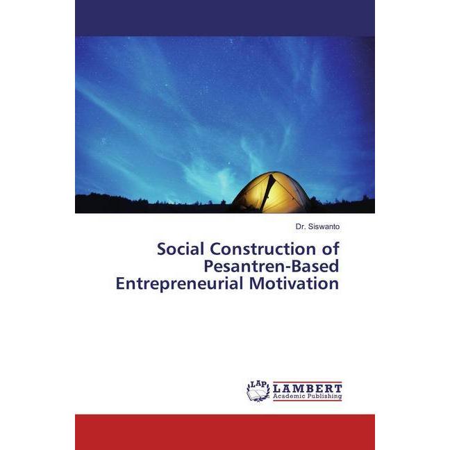 Social Construction of Pesantren-Based Entrepreneurial Motivation, Fachbücher von Siswanto