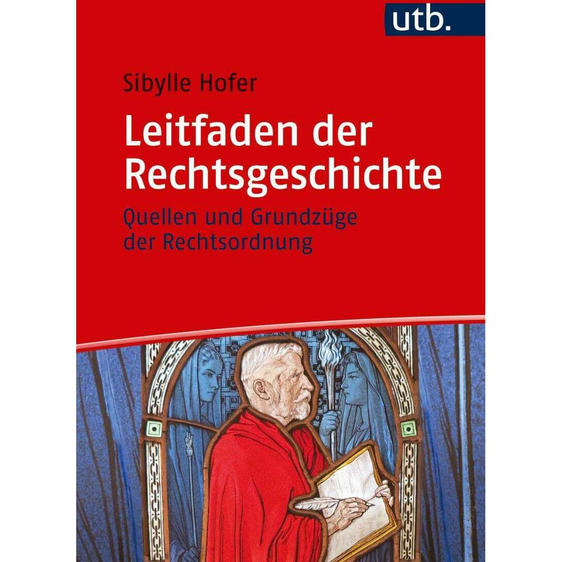 Leitfaden der Rechtsgeschichte, Fachbücher von Sibylle Hofer